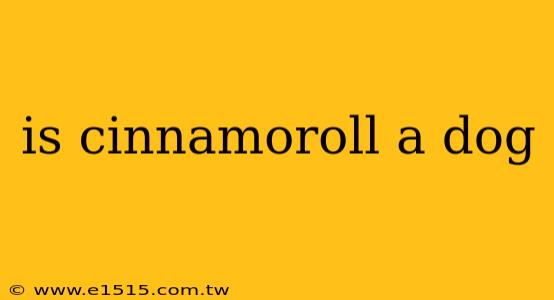 is cinnamoroll a dog