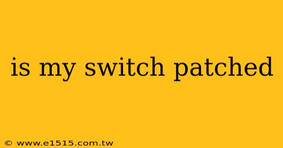 is my switch patched