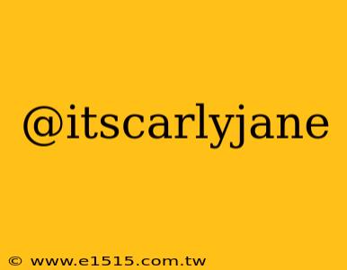 @itscarlyjane