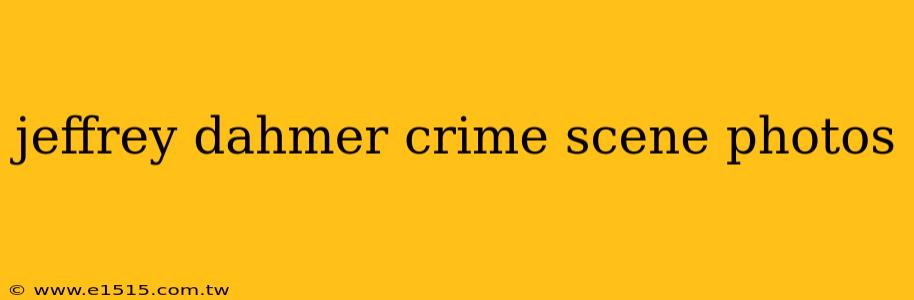 jeffrey dahmer crime scene photos