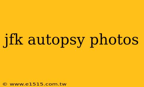 jfk autopsy photos