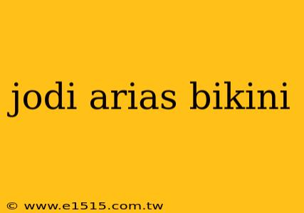 jodi arias bikini