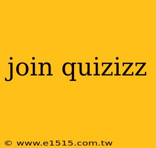 join quizizz