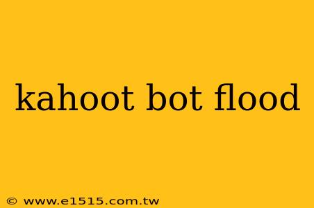 kahoot bot flood