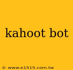 kahoot bot