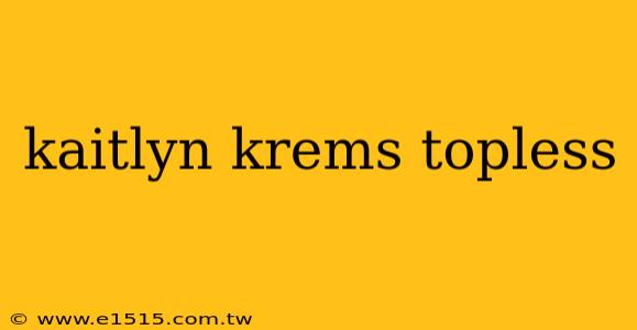 kaitlyn krems topless