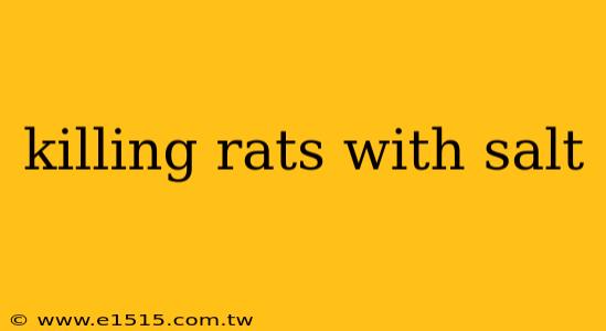killing rats with salt