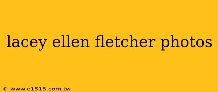 lacey ellen fletcher photos