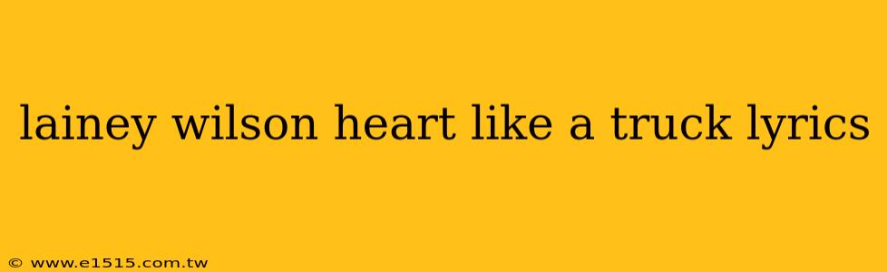 lainey wilson heart like a truck lyrics