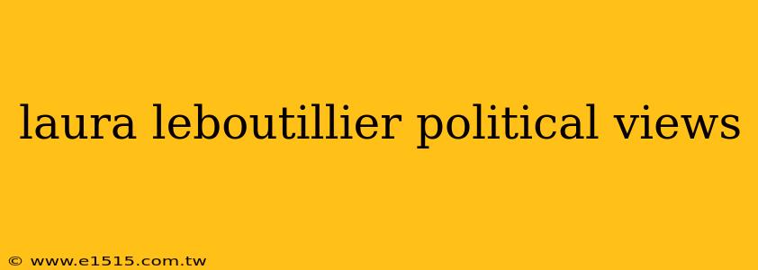 laura leboutillier political views