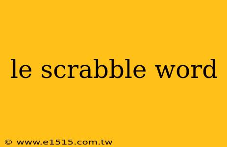 le scrabble word