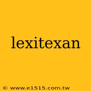 lexitexan