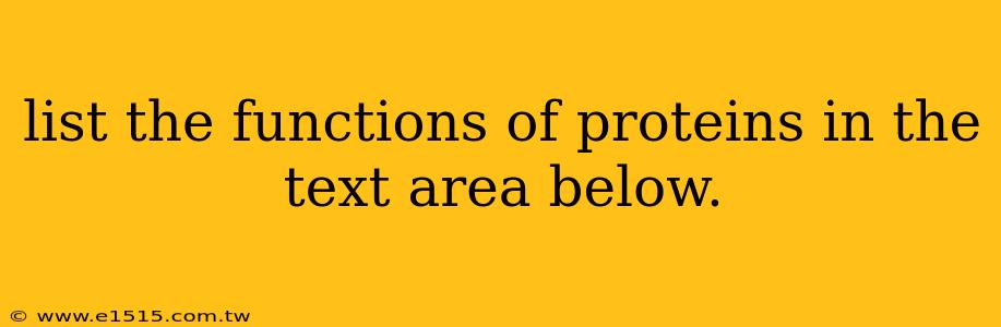 list the functions of proteins in the text area below.
