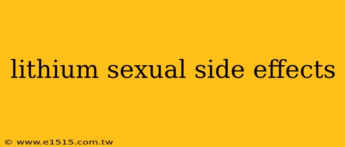 lithium sexual side effects