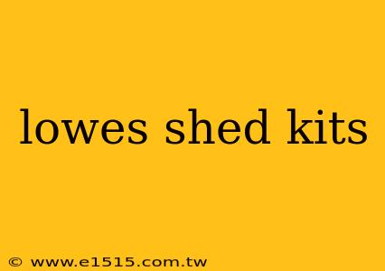 lowes shed kits