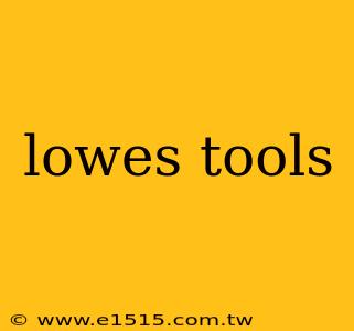 lowes tools