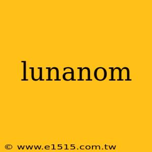 lunanom