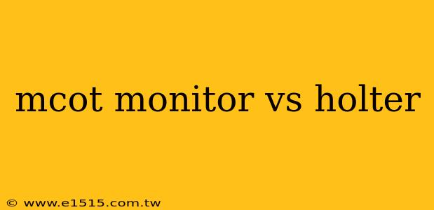 mcot monitor vs holter