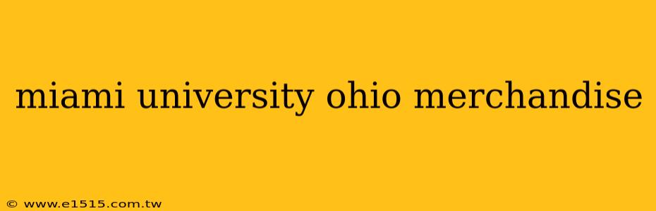 miami university ohio merchandise