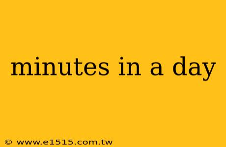 minutes in a day