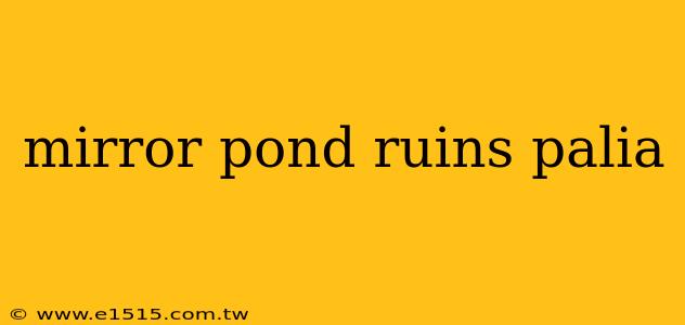 mirror pond ruins palia