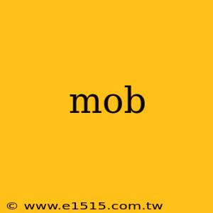 mob