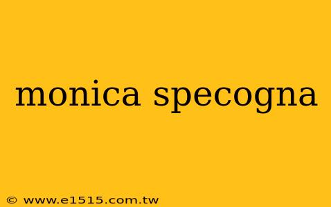 monica specogna