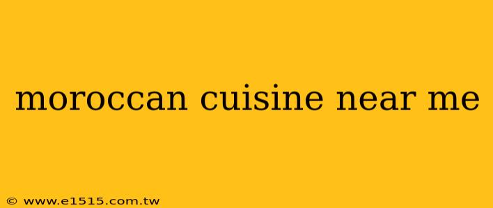 moroccan cuisine near me