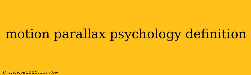 motion parallax psychology definition