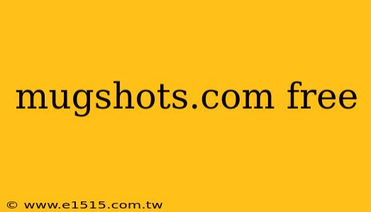 mugshots.com free
