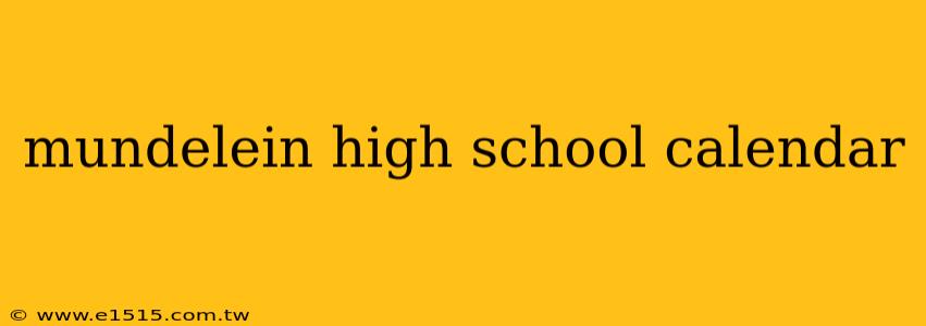 mundelein high school calendar