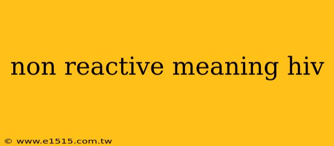 non reactive meaning hiv