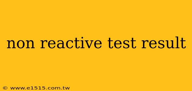 non reactive test result