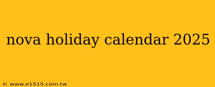 nova holiday calendar 2025