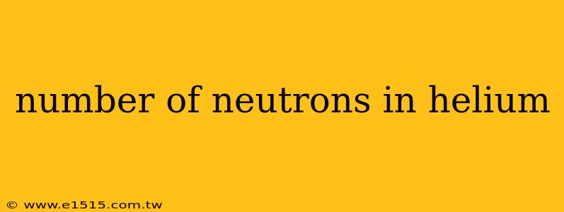 number of neutrons in helium