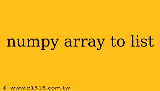 numpy array to list