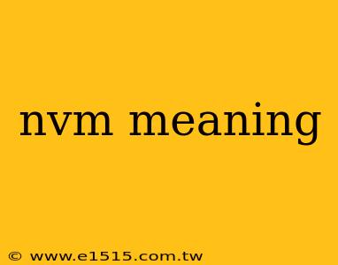 nvm meaning