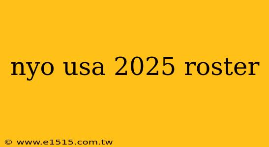 nyo usa 2025 roster