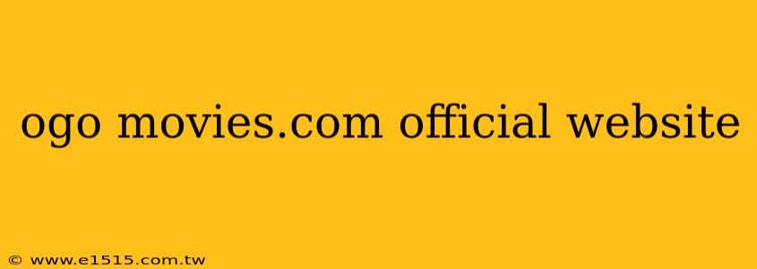 ogo movies.com official website