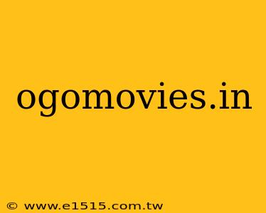 ogomovies.in