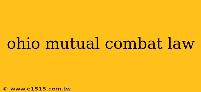 ohio mutual combat law