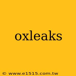 oxleaks