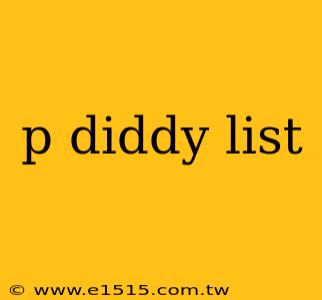 p diddy list
