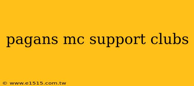 pagans mc support clubs