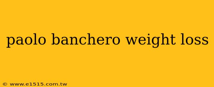 paolo banchero weight loss