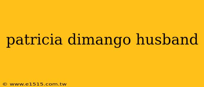 patricia dimango husband