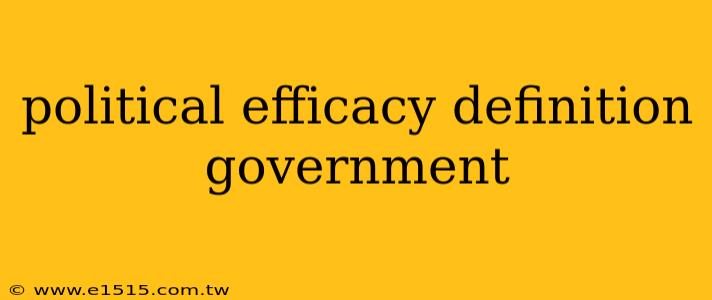 political efficacy definition government