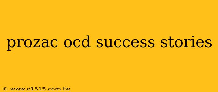 prozac ocd success stories