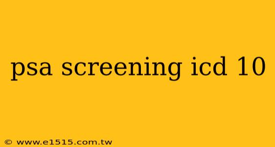psa screening icd 10