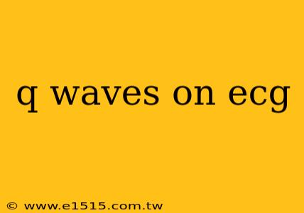 q waves on ecg